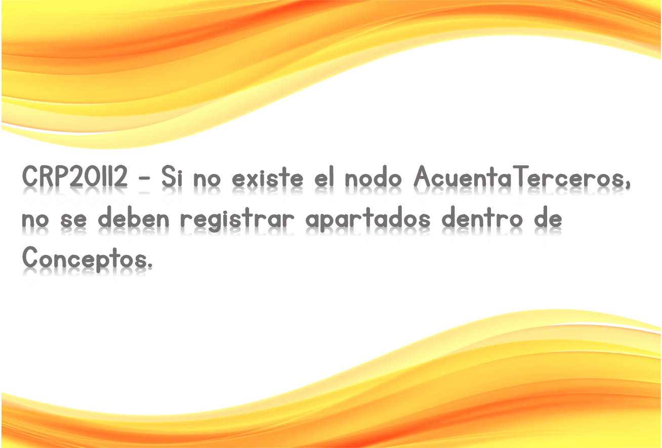 CRP20112 - Si no existe el nodo AcuentaTerceros, no se deben registrar apartados dentro de Conceptos.