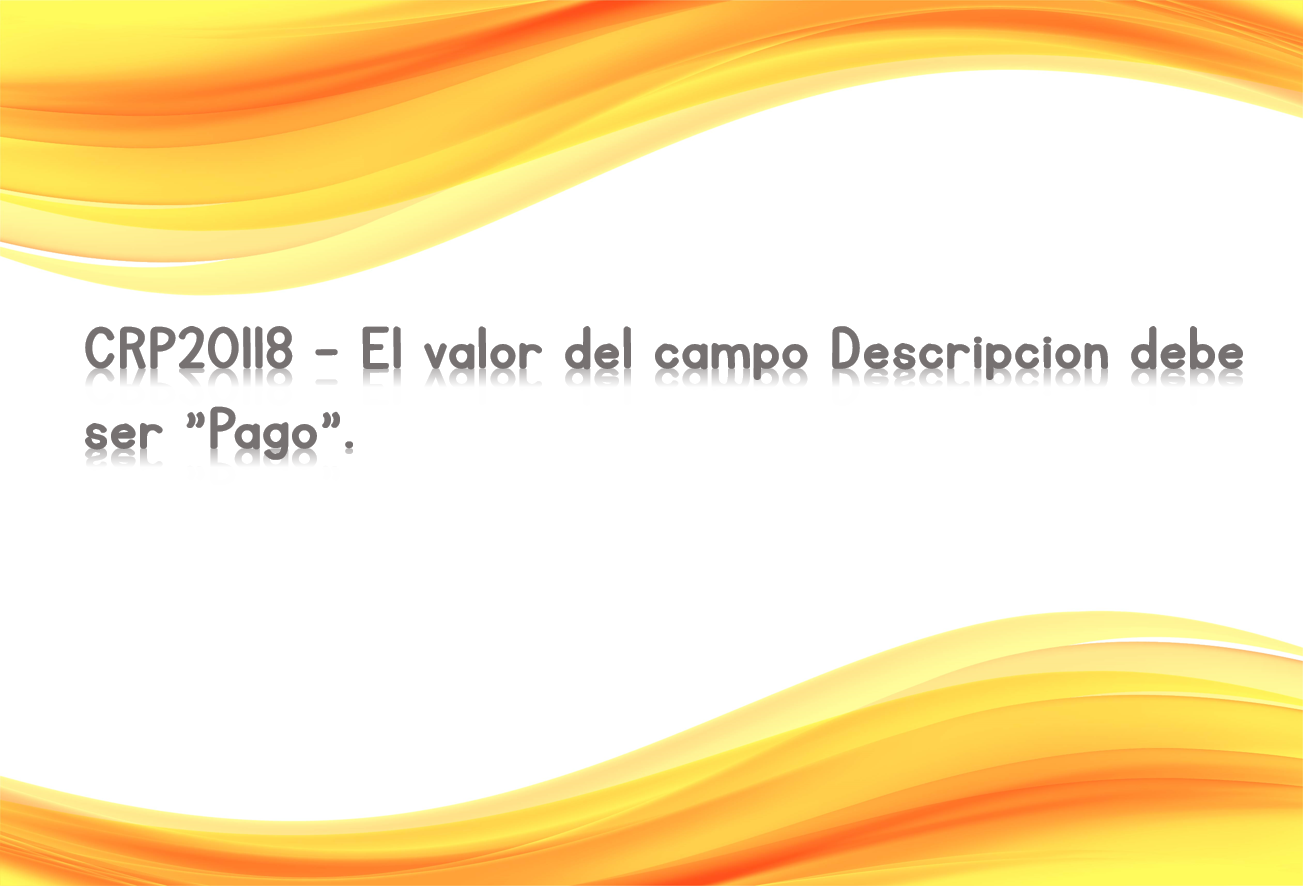 CRP20118 - El valor del campo Descripcion debe ser "Pago".